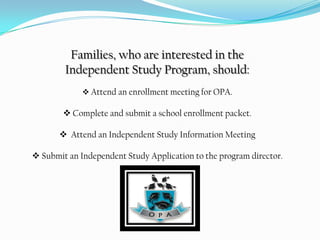 Level One:On-Campus Workshops & Home-Based Instruction Students complete grade level standards work at home.