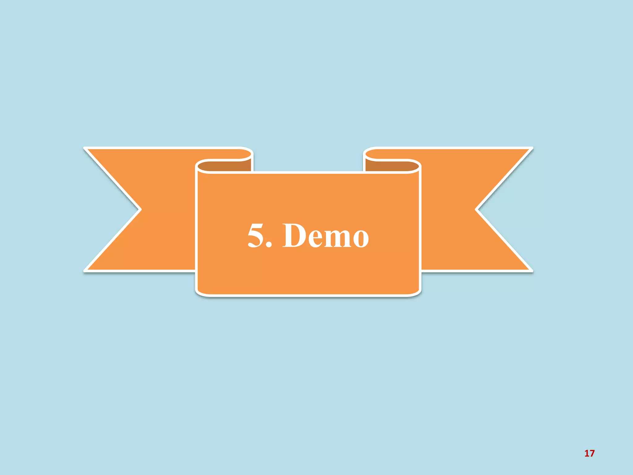 5. Demo 
17 
 