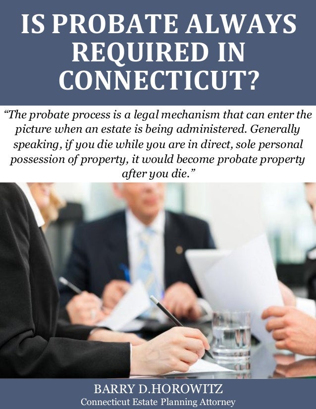 Is Probate Always Required in Connecticut