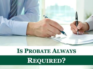 Is Probate in Indiana Always Required?