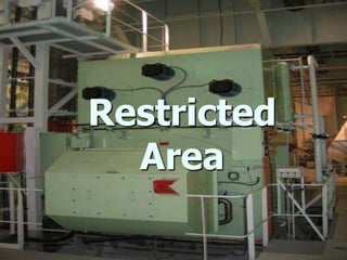 Restricted
Area
 