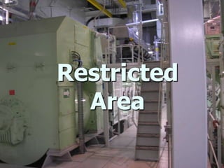 Restricted
Area
 