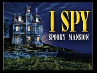 I SPY SPOOKY MANSION