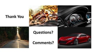 Thank You
Questions?
Comments?
 