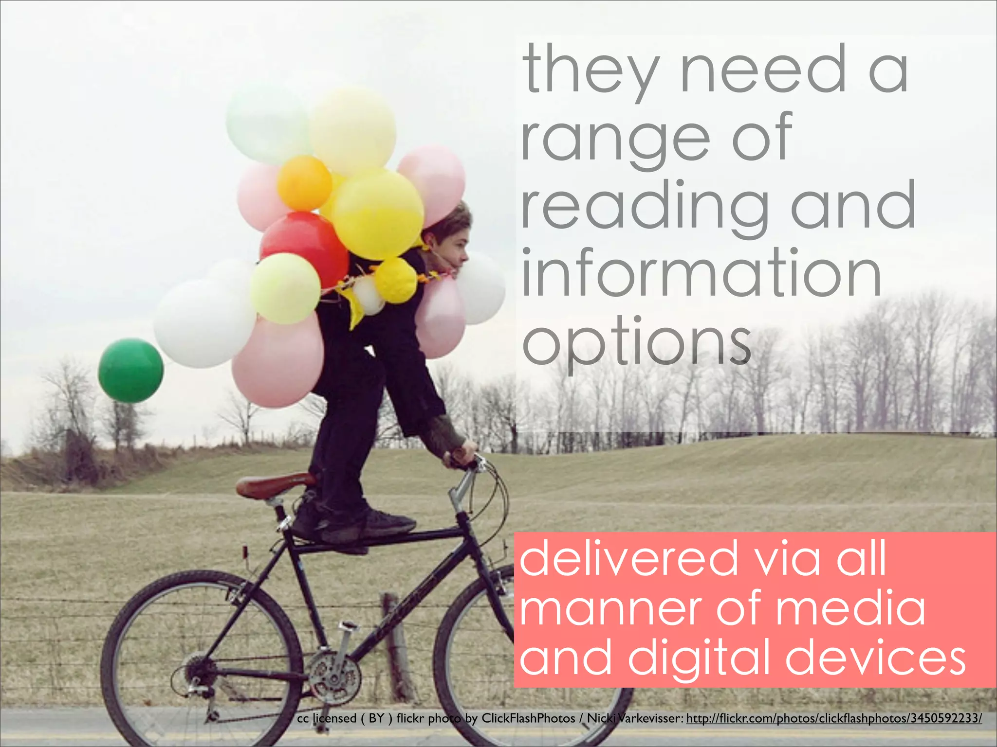 cc licensed ( BY ) ﬂickr photo by ClickFlashPhotos / Nicki Varkevisser: http://ﬂickr.com/photos/clickﬂashphotos/3450592233/
 