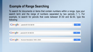 Example of Range Searching
To search for documents or items that contain numbers within a range, type your
search term and...