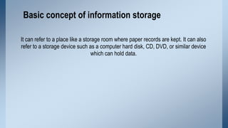 Problem Information Storage Information storage and retrieval | PPTX
