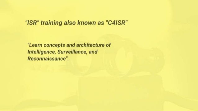 ISR, C4ISR Training (Intelligence, Surveillance, and Reconnaissance)