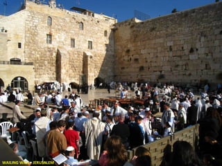 WAILING WALL - JERUSALEM

 