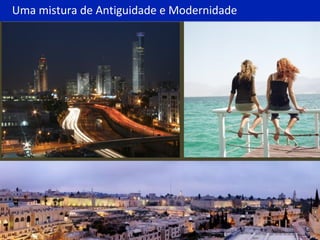 Uma mistura de Antiguidade e Modernidade
 