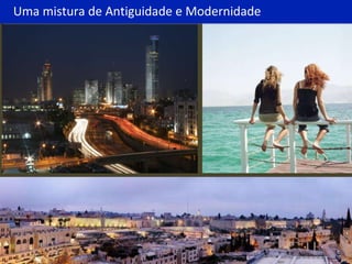 Uma mistura de Antiguidade e Modernidade 