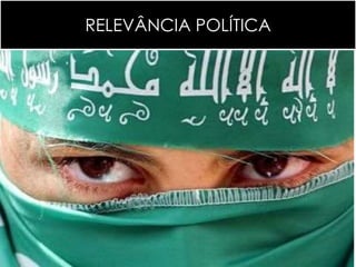 RELEVÂNCIA POLÍTICA 
 
