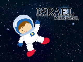 elefante No se mueve Romance Israel el niño astronauta
