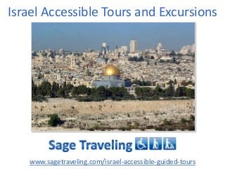 Israel Accessible Tours and Excursions

www.sagetraveling.com/israel-accessible-guided-tours

 