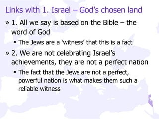 [object Object],[object Object],[object Object],[object Object],Links with 1. Israel – God’s chosen land 