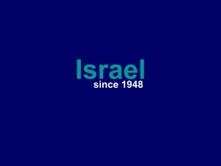 Israel since 1948 