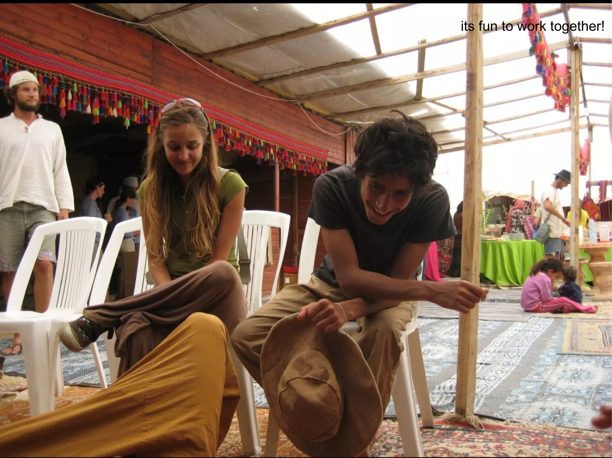 its fun to work together! 