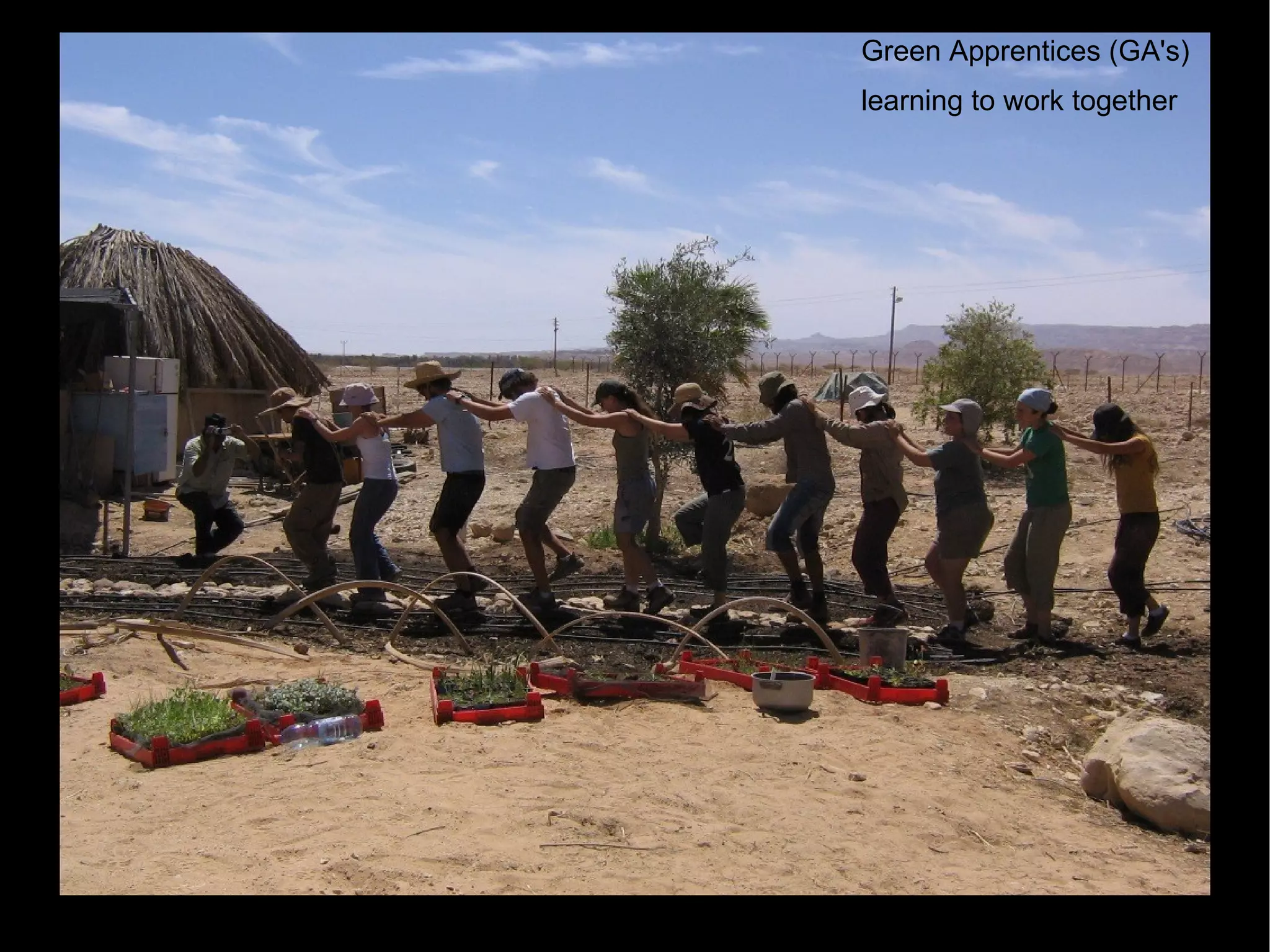 Green Apprentices (GA's)‏ learning to work together‏ 
