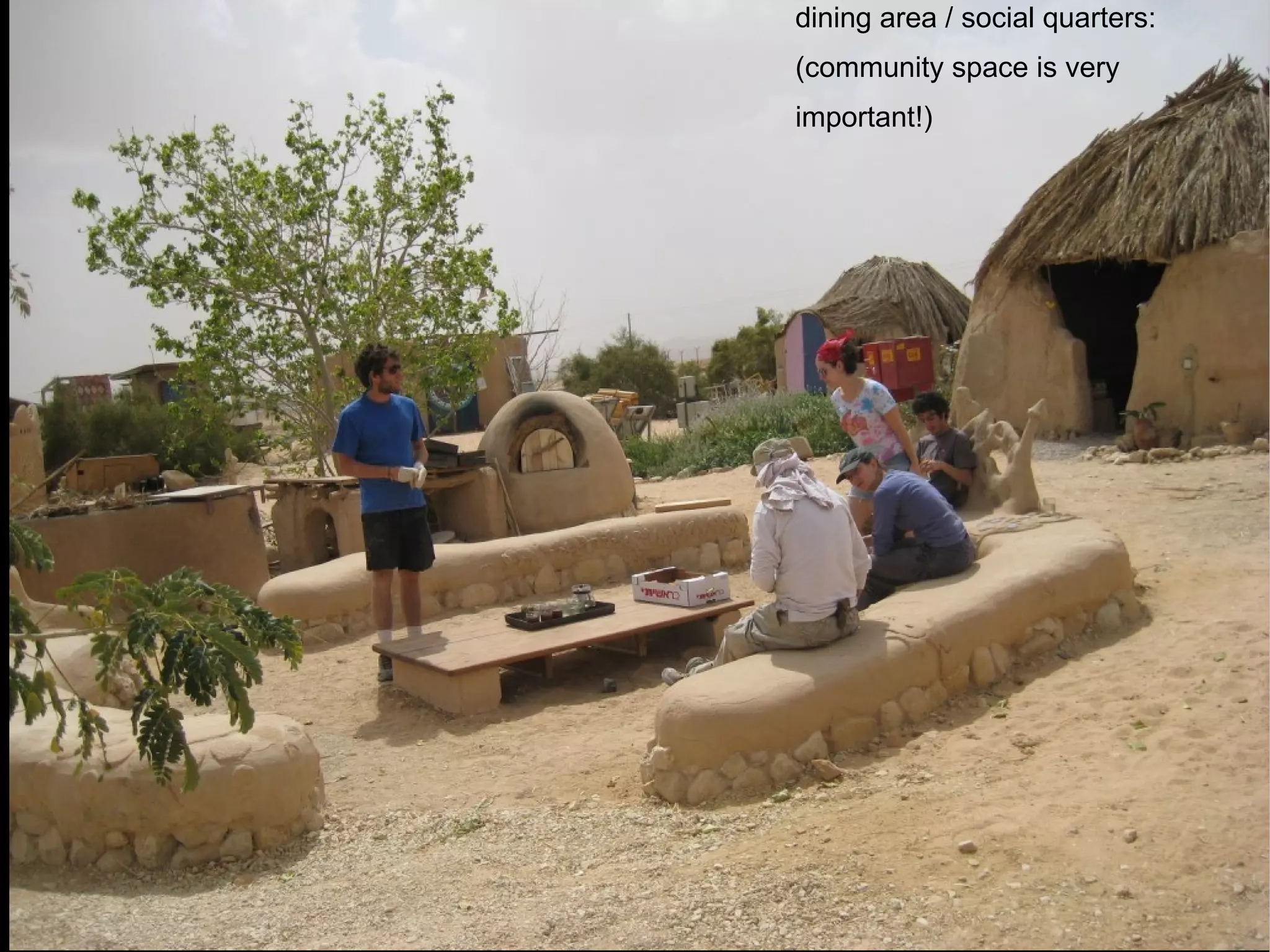 dining area / social quarters: (community space is very important!)‏ 