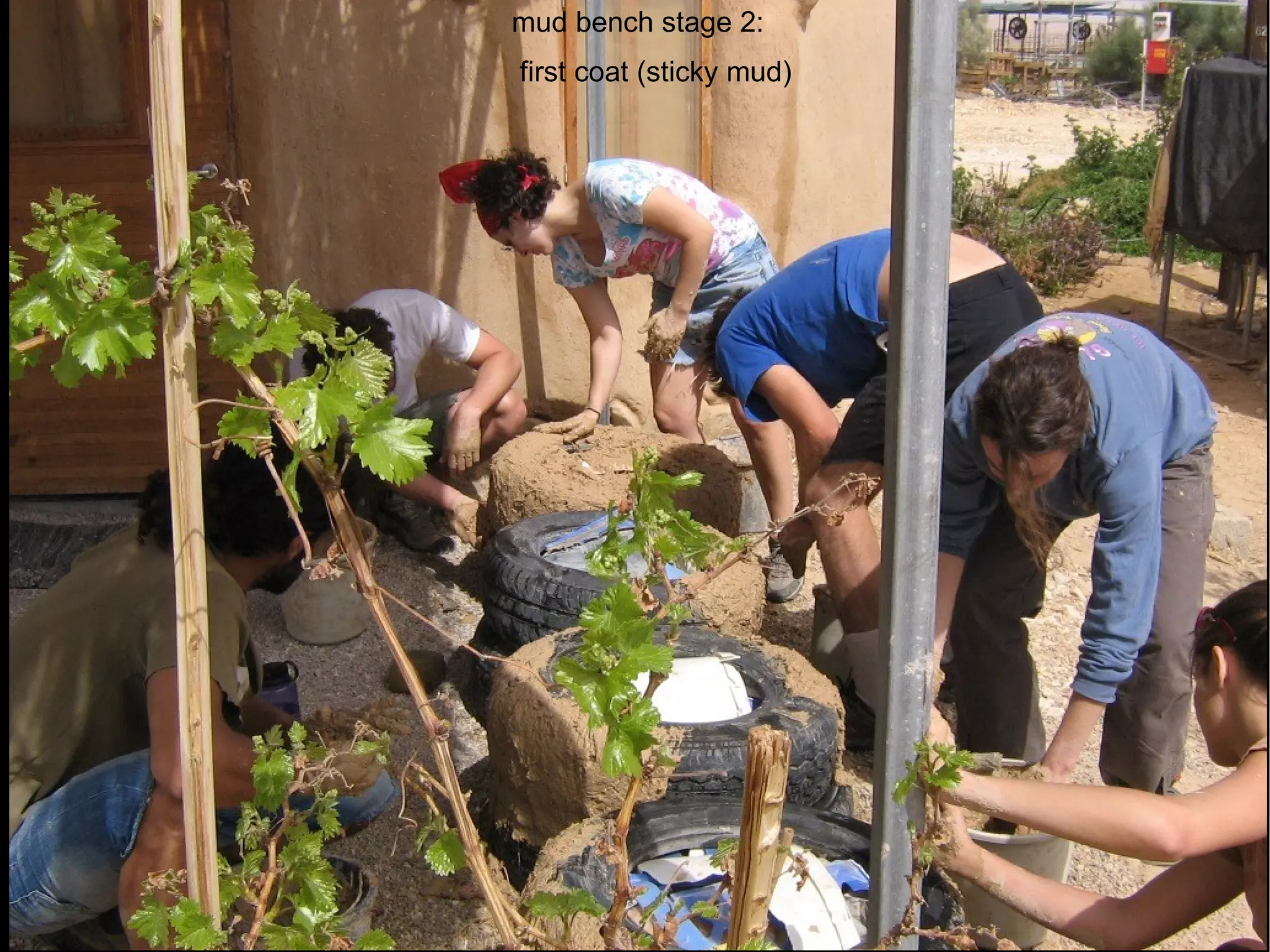 mud bench stage 2: first coat (sticky mud)‏ 