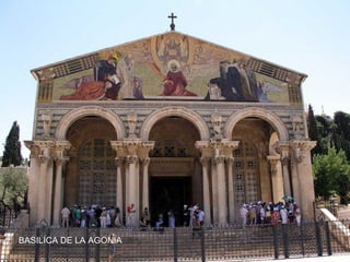 BASILICA DE LA AGONIA
 