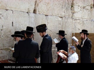 MURO DE LAS LAMENTACIONES
 