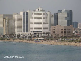VISTAS DE TEL-AVIV
 