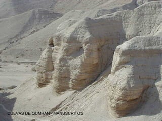 CUEVAS DE QUMRAN - MANUSCRITOS
 