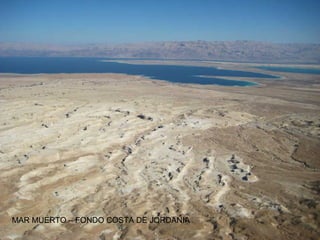 MAR MUERTO – FONDO COSTA DE JORDANIA
 