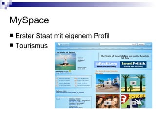 MySpace Erster Staat mit eigenem Profil Tourismus 