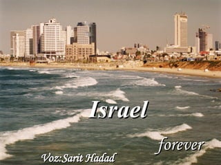 Israel   forever Voz: Sarit Hadad 