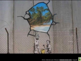 Oficina elaborada pela Professora FERNANDA BRUM LOPES - Geografia  