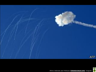 Oficina elaborada pela Professora FERNANDA BRUM LOPES - Geografia  