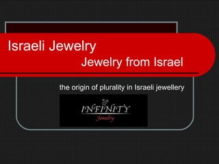 Israeli Jewelry   Jewelry from Israel the origin of plurality in Israeli jewellery  