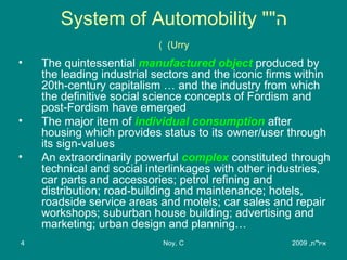 ה &quot; System of Automobility &quot;    ( Urry ) ,[object Object],[object Object],[object Object]
