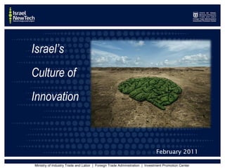 Israel’s  Culture of  Innovation February 2011 