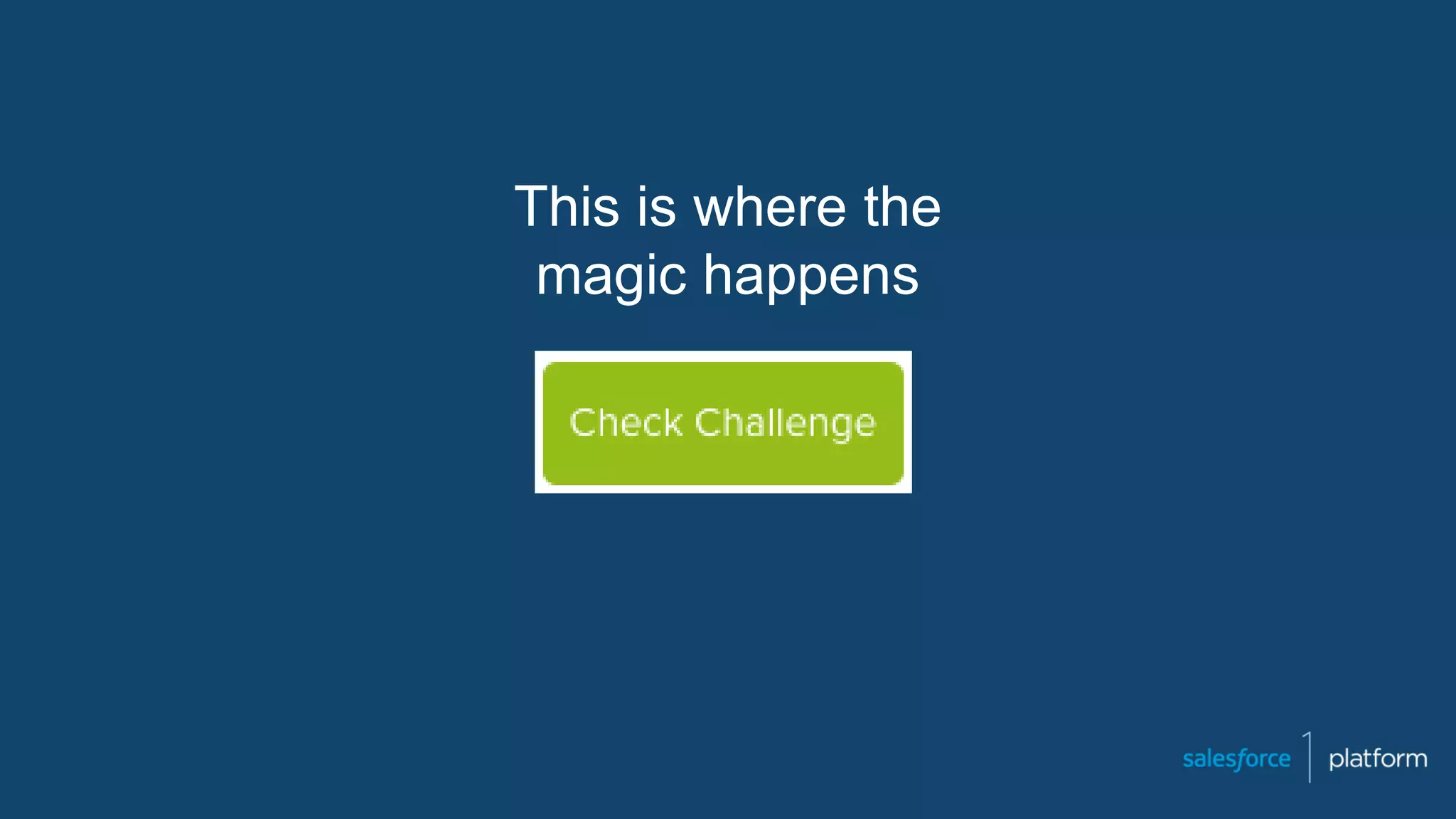 This is where the
magic happens
 