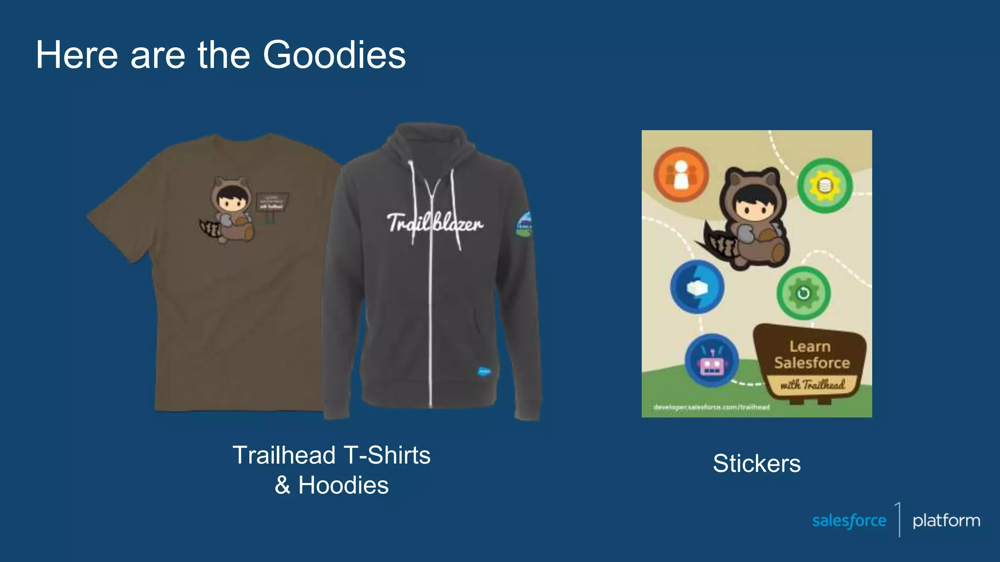 Trailhead T-Shirts
& Hoodies
Stickers
Here are the Goodies
 