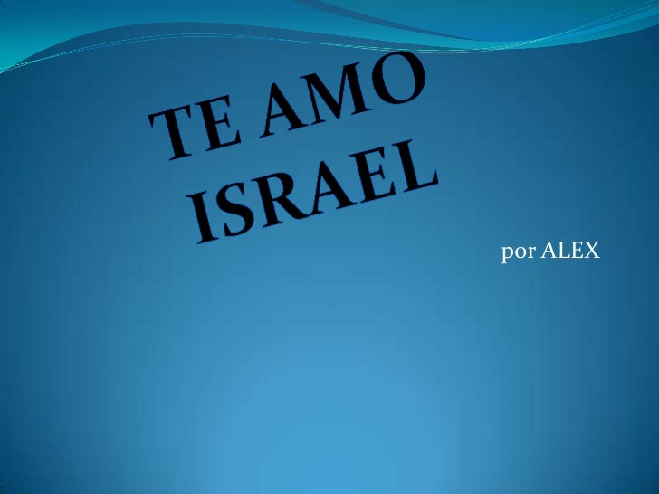 Imagenes Que Digan Te Amo Israel | israel te amo Imagenes Que Digan Te Amo Israel | israel te amo