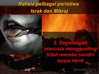 Rahsia pelbagai peristiwaRahsia pelbagai peristiwa
Israk dan MikrajIsrak dan Mikraj
UstazNikNizamNasir
 