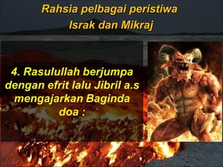 Rahsia pelbagai peristiwaRahsia pelbagai peristiwa
Israk dan MikrajIsrak dan Mikraj
 
