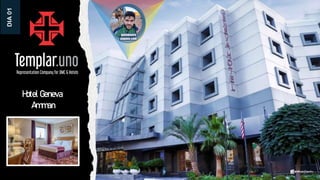 Hotel Geneva
Amman
DIA
01
 