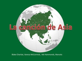 La canción de Asia Blake Charitat, Vanesa McCormick,  Adi Hammonds, Marcelo  