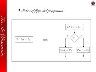 Tec.deOfuscación
• Sobre el flujo del programa
 
