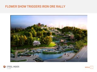 FLOWER SHOW TRIGGERS IRON ORE RALLY
 