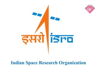 Indian Space Research Organization
 