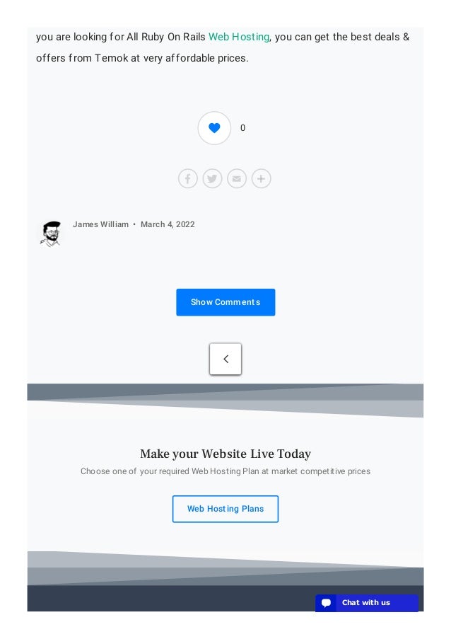 you are looking for All Ruby On Rails Web Hosting, you can get the best deals &
offers from Temok at very affordable prices.
Show Comments
James William • March 4, 2022

Choose one of your required Web Hosting Plan at market competitive prices
Web Hosting Plans
Make your Website Live Today
0
💬 Chat with us
💬 Chat with us
💬 Chat with us
💬 Chat with us
💬 Chat with us
💬 Chat with us
💬 Chat with us
💬 Chat with us
💬 Chat with us
💬 Chat with us
💬 Chat with us
💬 Chat with us
💬 Chat with us
 