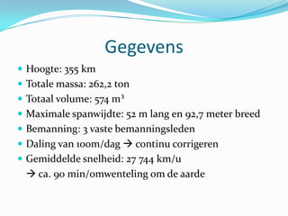 20 november 1998: eerste module werd gelanceerdDoelWetenschappelijk onderzoekAardobservatieProduct development
