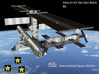 Amy en An Van den Bulck B5 ISS: International Space Station 