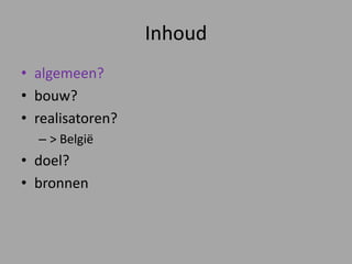 Inhoudalgemeen?bouw?realisatoren?> Belgiëdoel?bronnen